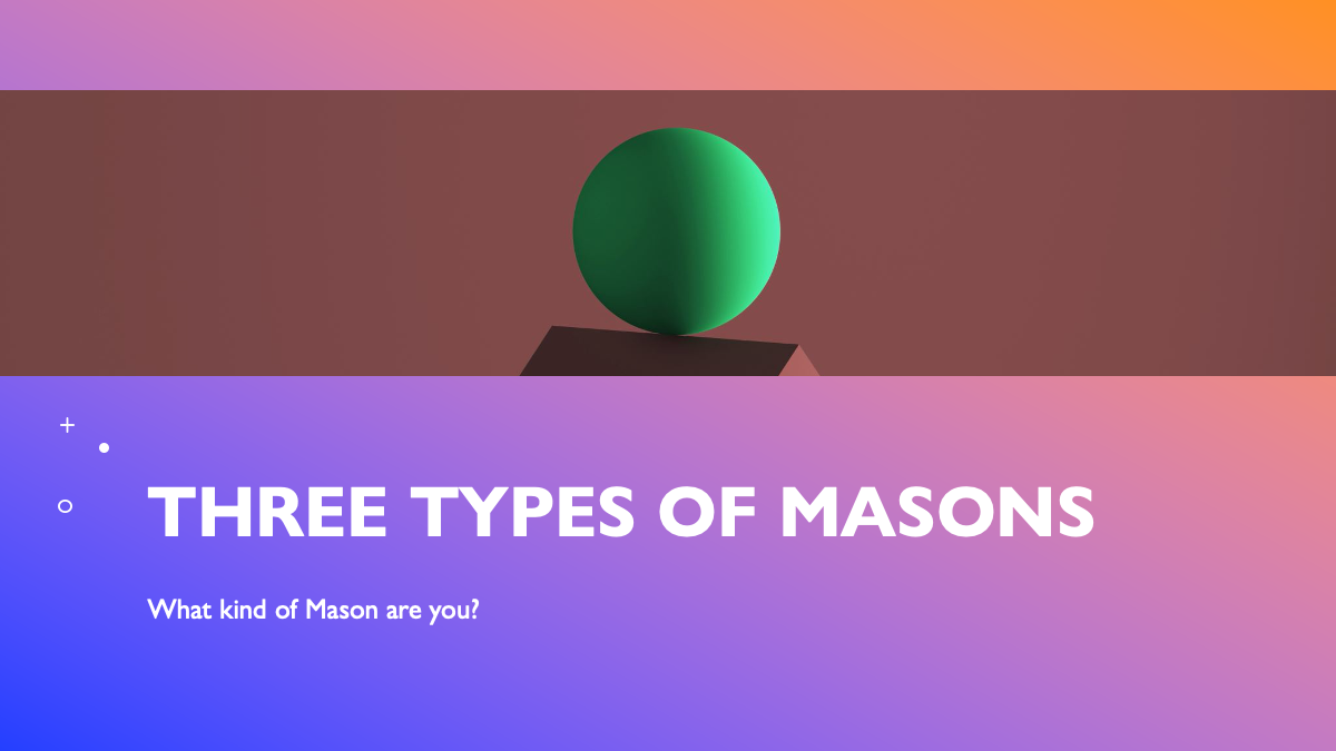 Three Types of Freemasons