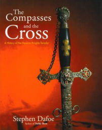 stephen dafoe, compass and the cross, book, legend of the knight templar