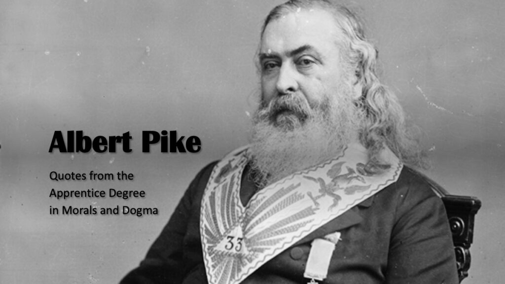 Quotes from Albert Pike on the apprentice degree