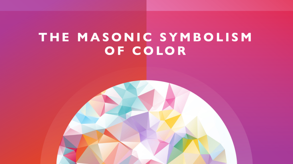 The Masonic Symbolism of Color